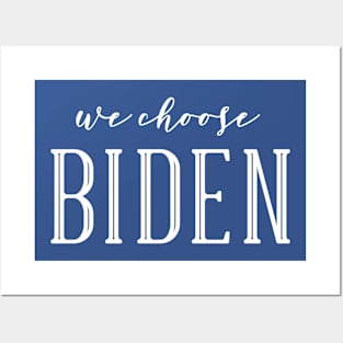 We Choose Biden Posters and Art